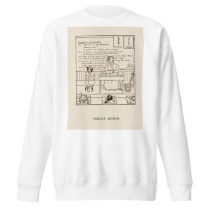 Unruly Arthur by William Ely Hill Sweatshirt
