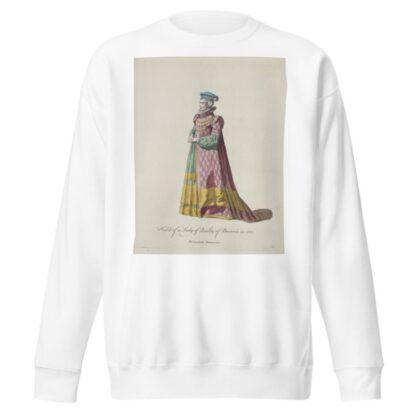 Habit of a lady of quality of Bavaria in 1581. Demoiselle Bavaroise. by Charles Grignion Sweatshirt