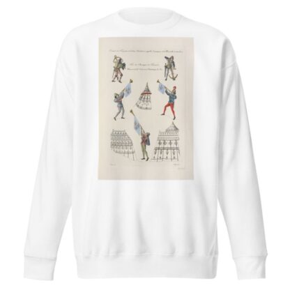 Costumes des trompettes et soldats arbalêtriers, appellés cranequiniers, de la manivelle de cette arme by Nicolas Xavier Willemin Sweatshirt
