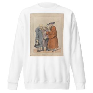Get money money still and then let virtue follow if she will by Thomas Rowlandson Sweatshirt