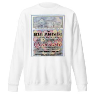 Belle jardinière – Centenaire by Anonymous Sweatshirt