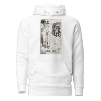 King Lear; Ay every inch a King Act IV Scene IV by Byam Shaw Hoodie