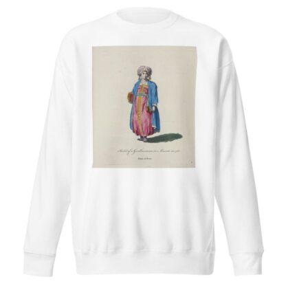 Habit of a gentlewoman in Moscow in 1768. Femme de Moscou. by Charles Grignion Sweatshirt