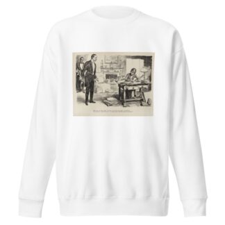 ‘Why aren’t you ready. Isabel’ by Charles Dana Gibson Sweatshirt