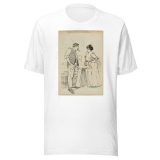 ça fait déjà trois fois qu’ton frère me prend mon tabac, la prochaine fois qu’y r’commence j’y f’rai prendre la pipe by Fernand Louis Gottlob T-Shirt