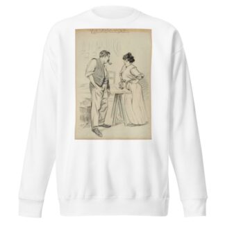 ça fait déjà trois fois qu’ton frère me prend mon tabac, la prochaine fois qu’y r’commence j’y f’rai prendre la pipe by Fernand Louis Gottlob Sweatshirt