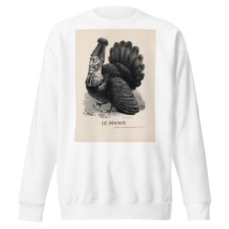 Le dindon by Charles Philipon Sweatshirt