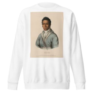 David Vann. A Cherokee Chief by Charles Bird King Sweatshirt