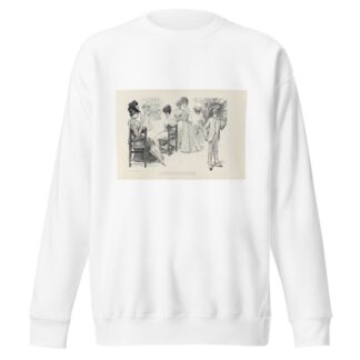 To bachelors who wish to avoid competition by Charles Dana Gibson Sweatshirt