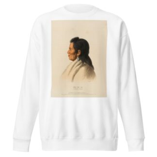 Sha-Ha-Ka. A Mandan Chief by Charles Bird King Sweatshirt