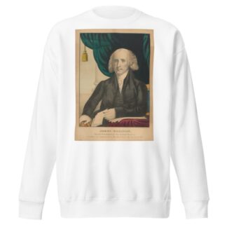 James Madison. Fourth president of the United States by Edmund Burke Kellogg Sweatshirt
