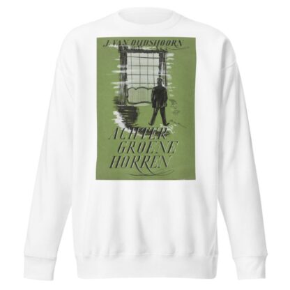 Bandontwerp voor; J. van Oudshoorn, Achter groene horren, 1943-1945 by Martin Horwitz Sweatshirt