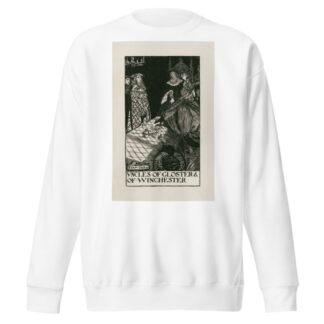 King Henry VI, part 1; Uncles of Gloster & of Winchester by Byam Shaw Sweatshirt