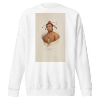 MA-KO-ME-TA or the Bear’s Oil; A Monomonie Chief by James Otto Lewis Sweatshirt
