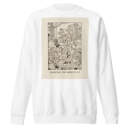 Glorifying the American cat by William Ely Hill Sweatshirt