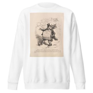 Real free trade with a vengeance!. by Thomas Nast Sweatshirt