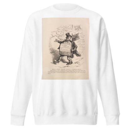 Real free trade with a vengeance!. by Thomas Nast Sweatshirt