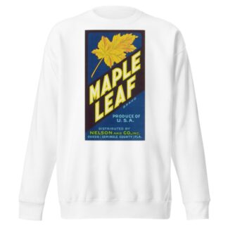 Maple Leaf Brand Citrus Label by Anonymous Sweatshirt
