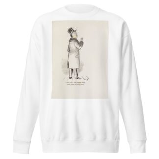 Cartoons in rhyme and line Pl.17 by Sir Wilfrid Lawson Sweatshirt