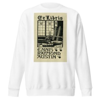 Ennis Raymond Austin by Ennis Raymond Austin Sweatshirt