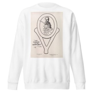 The Mirror of the Century, 1902 by John Hassall Sweatshirt