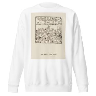 The maternity ward by William Ely Hill Sweatshirt