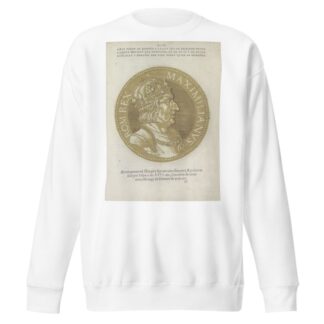Portrait of Emperor Maximiliaan I by Hubert Goltzius Sweatshirt