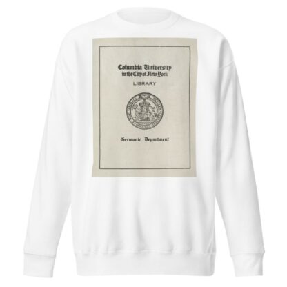 Columbia University; Germanic Department by Anonymous Sweatshirt