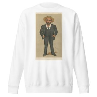 Trade Union Officials; ‘Battersea’, John Burns, October 15, 1892 by Leslie Matthew Ward Sweatshirt