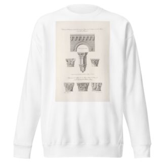 Détails d’architecture, du XIe. siècle tirés des edifices de St. Étienne et de St. Lucien. by Nicolas Xavier Willemin Sweatshirt