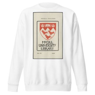 Mcgill University Library by Anonymous Sweatshirt