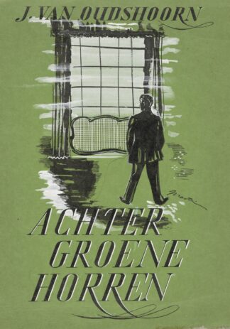 Bandontwerp voor; J. van Oudshoorn, Achter groene horren, 1943-1945 by Martin Horwitz