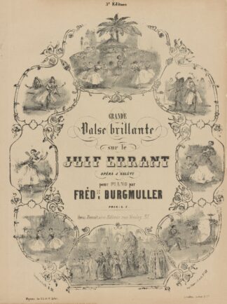 Grande valse brillante sur le Juif errant, opéra de Halévy, pour piano par Fréd.ic Burgmuller, 3e édition by Victor Coindre