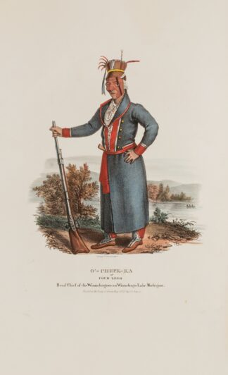 O’-CHECK-KA or Four Legs; Head Chief of the Winnebagoes of Winnebago Lake Michigan by James Otto Lewis