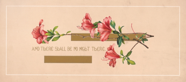 Prang’s floral mottoes, no. 44. And there shall be night there by Louis Prang & Co.