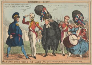 Recruiting party. Now’s your time my lads – Whigs & Tories – Christians, Jews & Turks – no distinction made. by William Heath