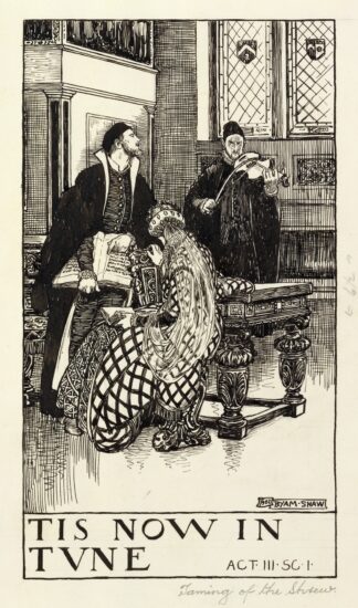 Taming of the shrew; Tis now in tune Act III Scene I by Byam Shaw