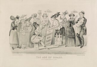 The age of brass. Or the triumphs of woman’s rights by Currier & Ives.