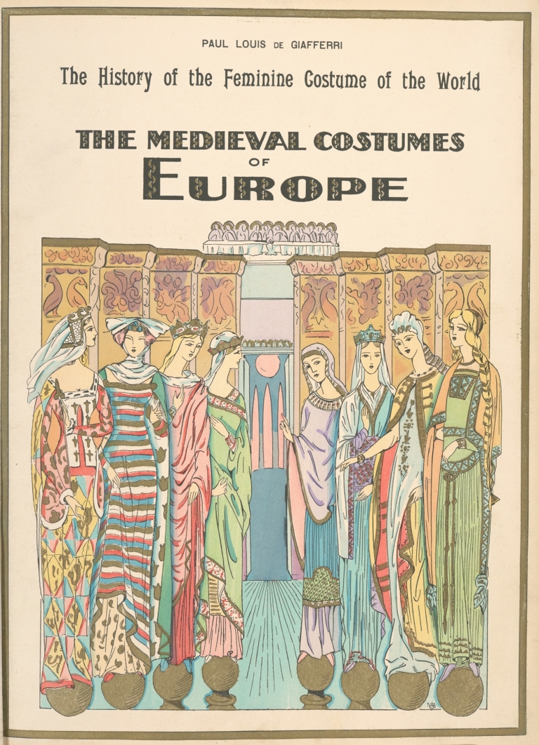The medieval costumes of Europe by Paul Louis de Giafferri